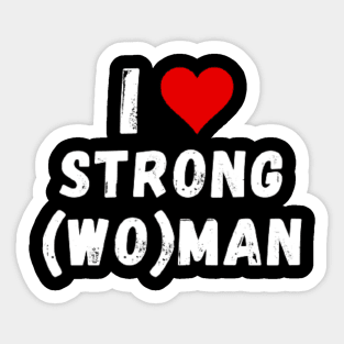 I love strong(wo)man - I heart strong(wo)man Sticker